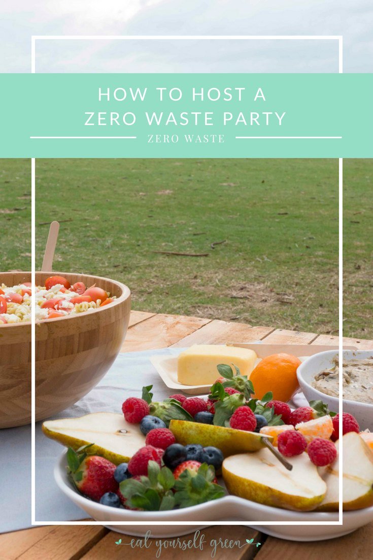How to Host a Zero Waste Party | Eat Yourself Green