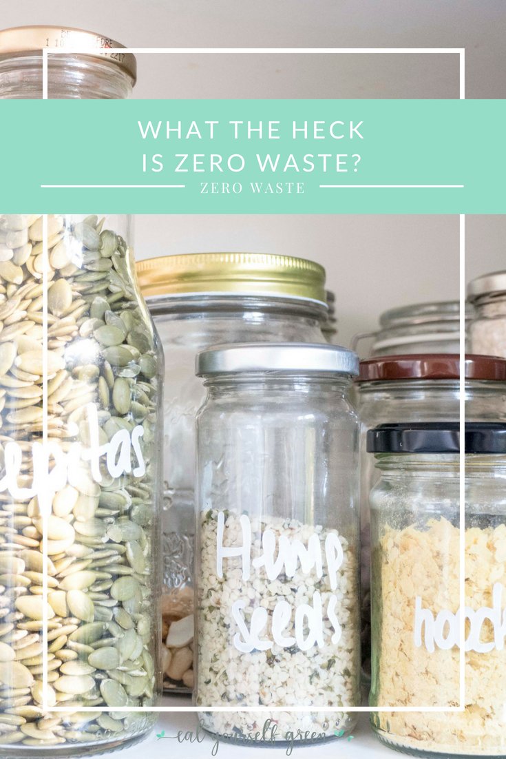 Zero Waste | Eat Yourself Green